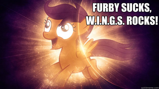 Furby sucks,
W.I.N.G.S. rocks!  