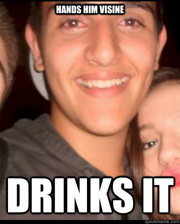 Hands him visine drinks it - Hands him visine drinks it  10 guy atis