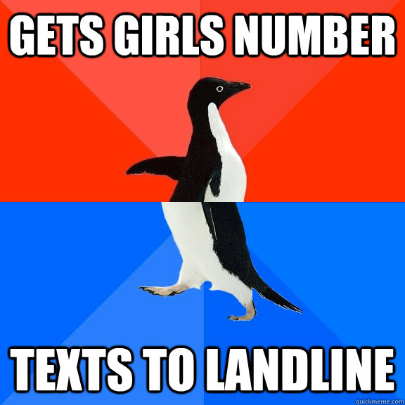 Gets girls number texts to landline  Socially Awesome Awkward Penguin