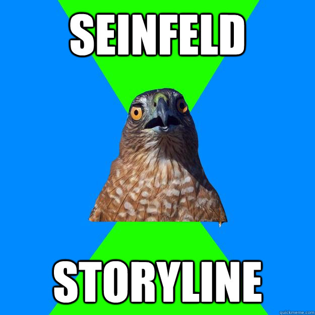 Seinfeld storyline  Hawkward