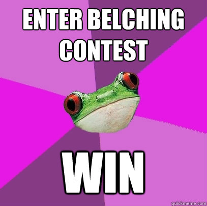enter belching contest win  Foul Bachelorette Frog