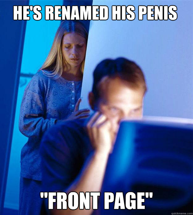 he's renamed his penis 