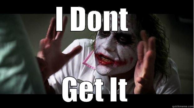 I DONT  GET IT Joker Mind Loss