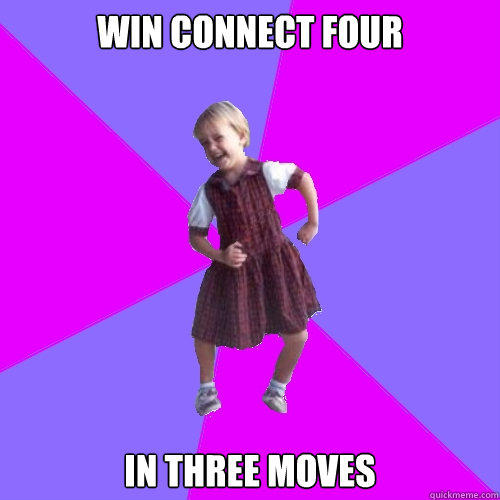 win connect four in three moves  Socially awesome kindergartener