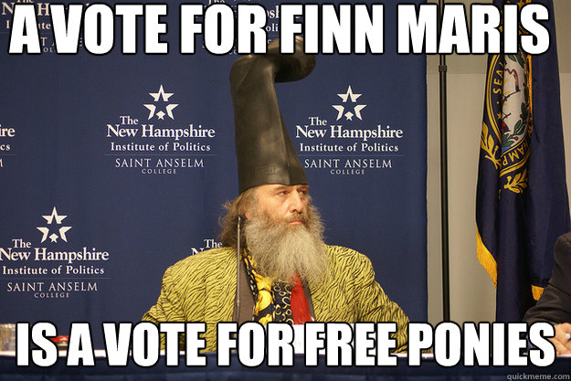 A vote for Finn Maris Is a vote for free ponies  Vermin Supreme