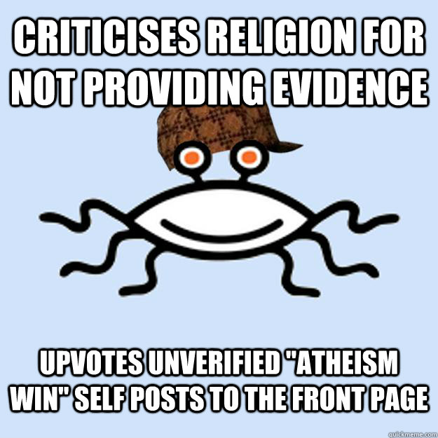 Criticises religion for not providing evidence upvotes unverified 