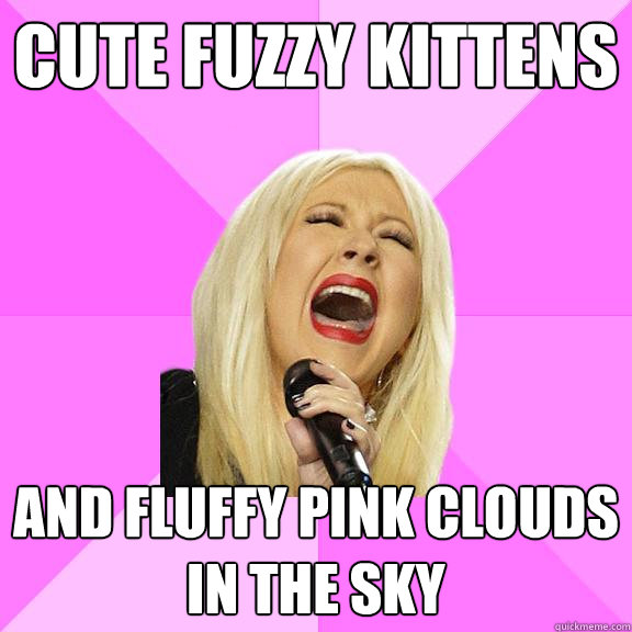 CUTE FUZZY KITTENS AND FLUFFY PINK CLOUDS IN THE SKY  Wrong Lyrics Christina