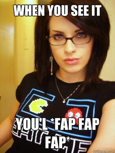 WHEN YOU SEE IT  YOU'L *fap fap fap*  Cool Chick Carol