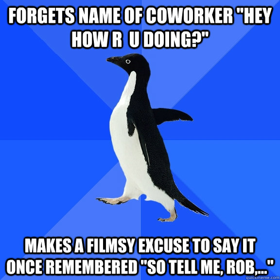 FORGETS NAME OF COWORKER 