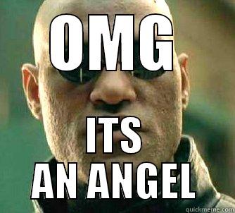 OMG ITS AN ANGEL Matrix Morpheus