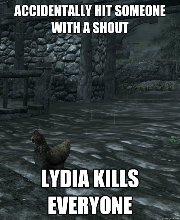 Accidentally Hit someone with a shout Lydia kILLS Everyone  Skyrim Logic