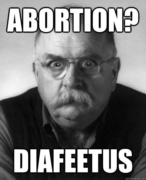 Abortion? diafeetus  