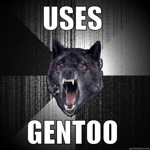 USES GENTOO Insanity Wolf