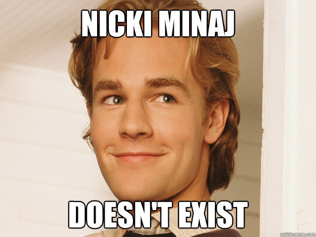 nicki minaj doesn't exist - nicki minaj doesn't exist  Good Guy 1990s