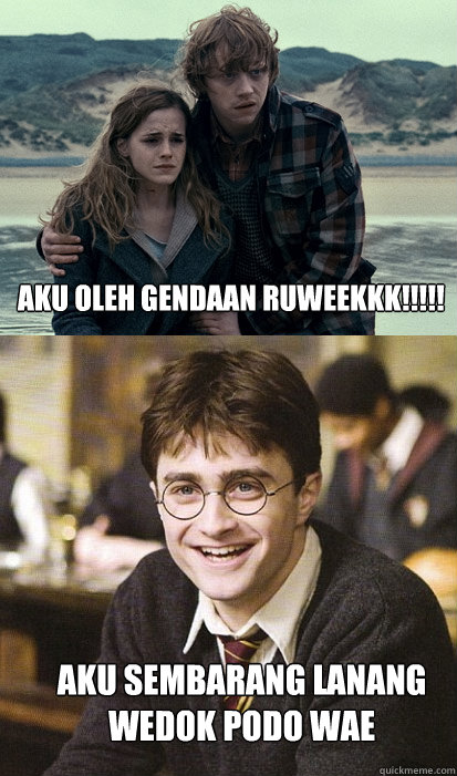 aku oleh gendaan ruweekkk!!!!! aku sembarang lanang wedok podo wae  