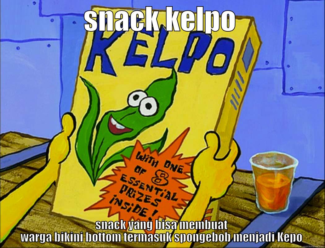 Snack Kelpo - SNACK KELPO SNACK YANG BISA MEMBUAT WARGA BIKINI BOTTOM TERMASUK SPONGEBOB MENJADI KEPO Misc