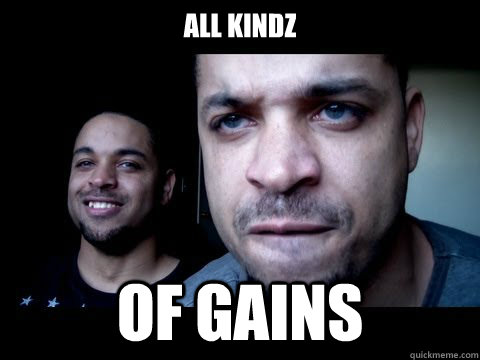 All Kindz Of Gains  