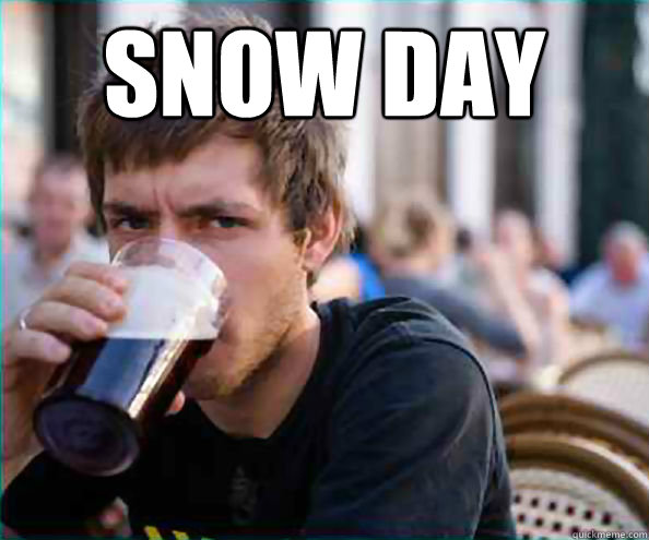 Snow day   College Senior