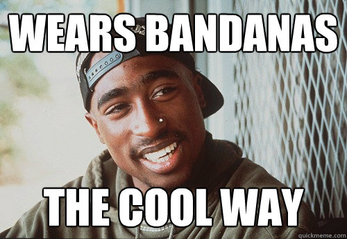 Wears Bandanas The cool way  - Wears Bandanas The cool way   SuperPac Shakur