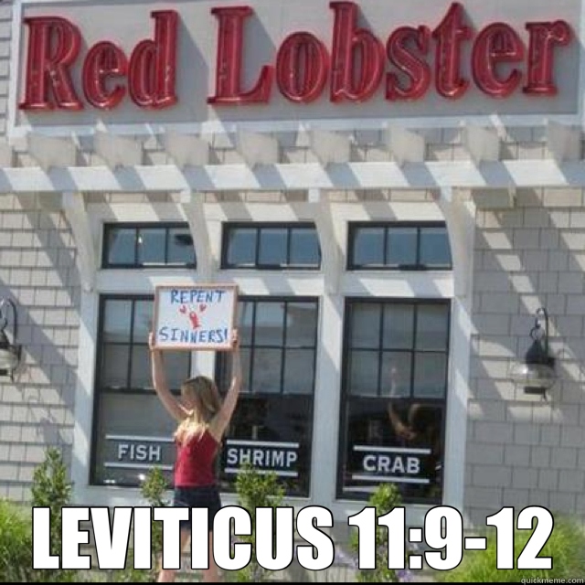  LEVITICUS 11:9-12 -  LEVITICUS 11:9-12  Red Lobster