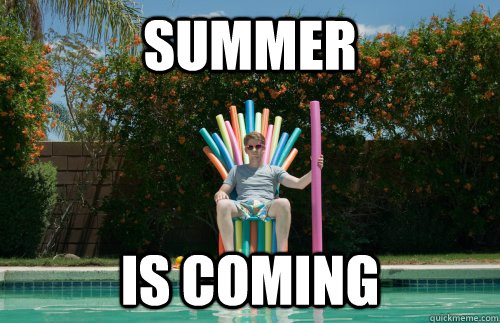 summer is coming  