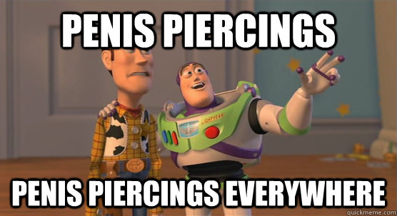 penis piercings penis piercings everywhere - penis piercings penis piercings everywhere  Toy Story Everywhere