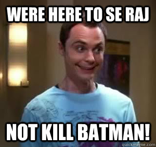 were here to se raj Not Kill Batman!  Cooper Joker smile