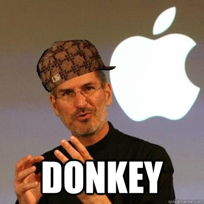  DONKEY  Scumbag Steve Jobs