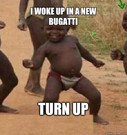I woke up in a new BUGATTI TURN UP  dancing african baby