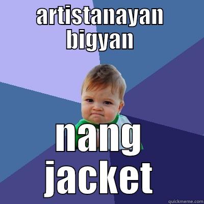 ARTISTANAYAN BIGYAN NANG JACKET Success Kid