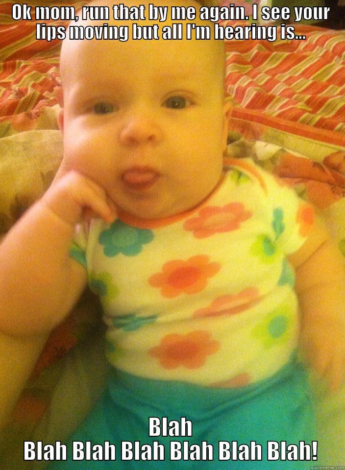 Chunk Monk! - OK MOM, RUN THAT BY ME AGAIN. I SEE YOUR LIPS MOVING BUT ALL I'M HEARING IS... BLAH BLAH BLAH BLAH BLAH BLAH BLAH! Misc