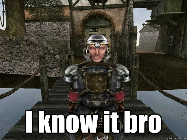 I know it bro  