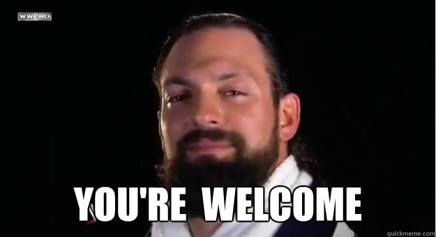  You're  Welcome -  You're  Welcome  Damien Sandow says Youre Welcome