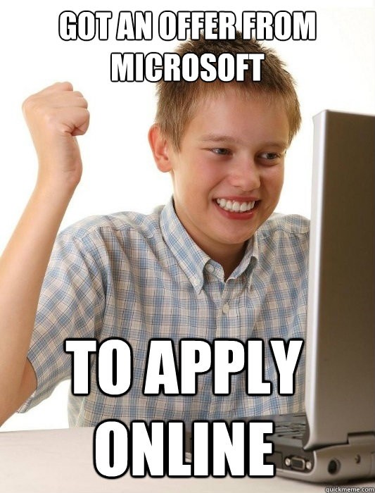 GOT AN OFFER FROM MICROSOFT TO APPLY ONLINE  First Day on the Internet Kid