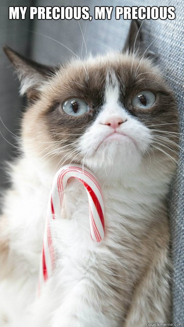 my precious, my precious


 

my precious   - my precious, my precious


 

my precious    Candy cane grumpy cat