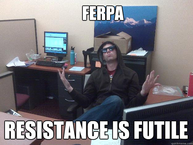 FERPA Resistance is Futile  