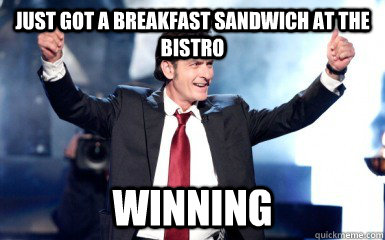 Just Got a Breakfast Sandwich at the bistro Winning - Just Got a Breakfast Sandwich at the bistro Winning  Clark U Bistro