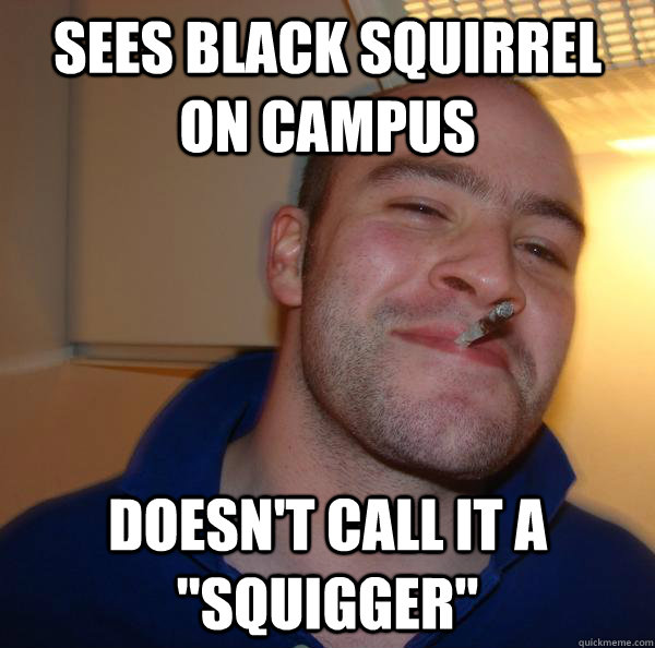 sees black squirrel on campus doesn't call it a 