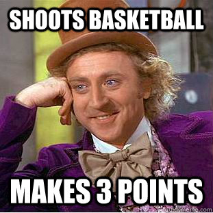 SHoots Basketball Makes 3 points  Creepy Wonka