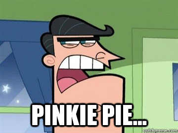  Pinkie Pie...   Dinkleberg