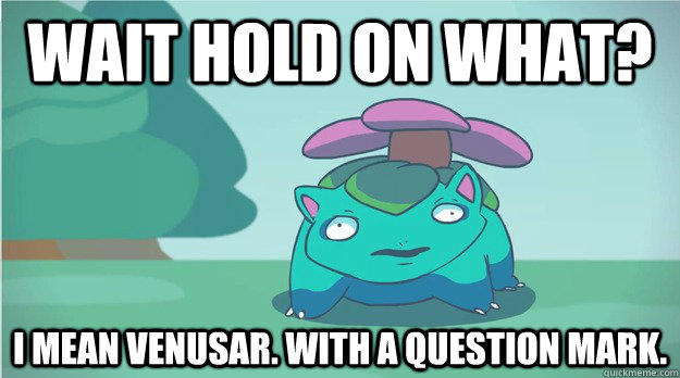 wait hold on what?  I mean Venusar. with a question mark.  