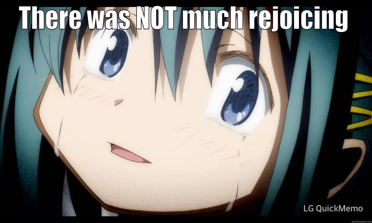 THERE WAS NOT MUCH REJOICING  Misc