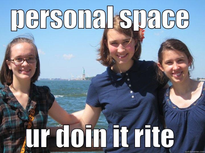 PERSONAL SPACE UR DOIN IT RITE Misc