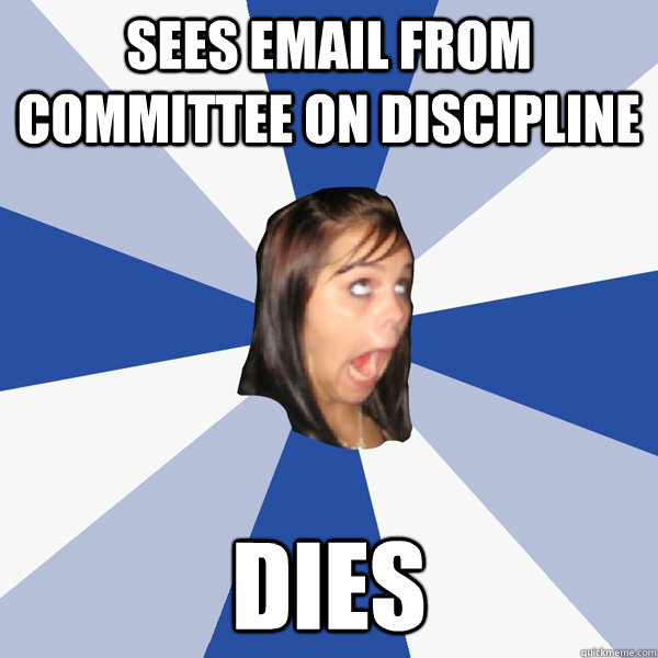 SEES EMAIL FROM COMMITTEE ON DISCIPLINE DIES  Annoying Facebook Girl