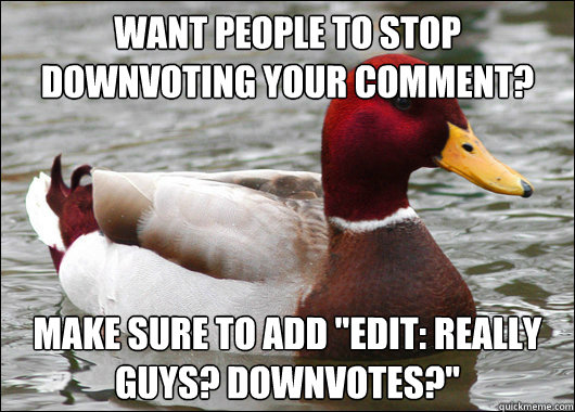 Want people to stop downvoting your comment? Make sure to Add 