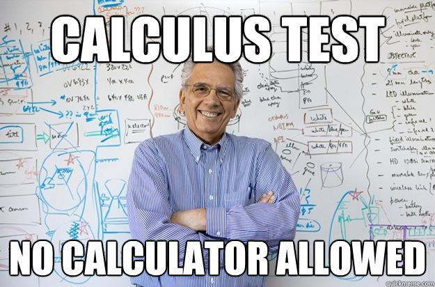 Calculus Test No Calculator allowed  Engineering Professor