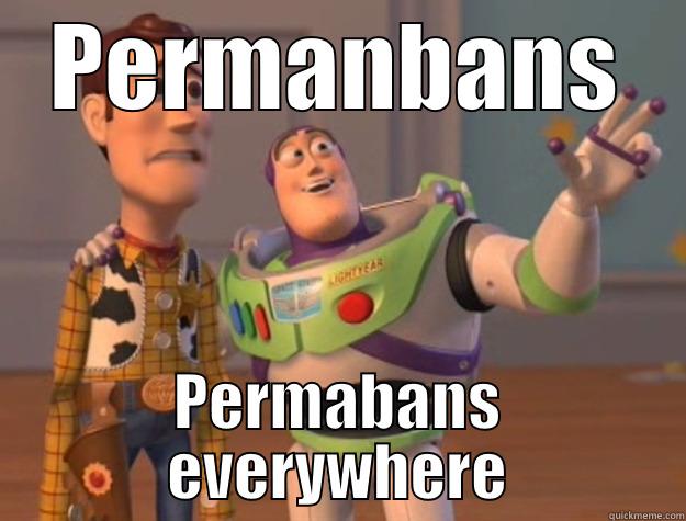 zoo permabans - PERMANBANS PERMABANS EVERYWHERE Toy Story