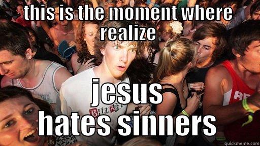 THIS IS THE MOMENT WHERE REALIZE JESUS HATES SINNERS Sudden Clarity Clarence