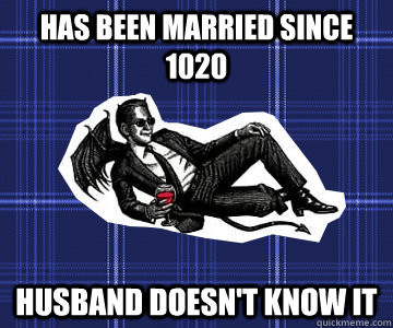 has been married since 1020 husband doesn't know it - has been married since 1020 husband doesn't know it  Romantically Inept Crowley