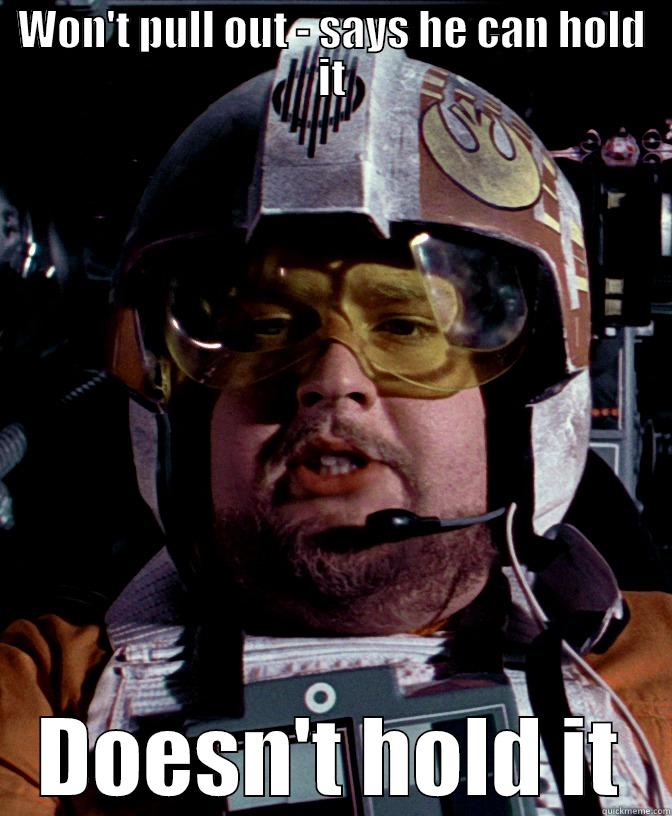 Jek Porkins - a true hero - WON'T PULL OUT - SAYS HE CAN HOLD IT DOESN'T HOLD IT Misc